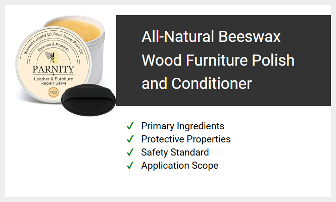 All-Natural Beeswax Wood Furniture Polish and Conditioner