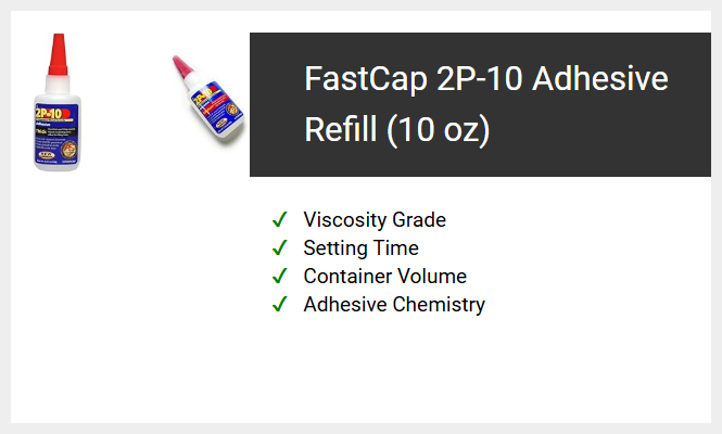 FastCap 2P-10 Adhesive Refill (10 oz)