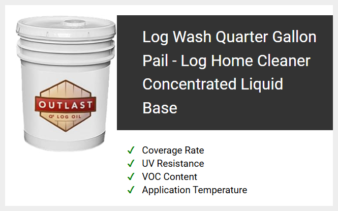 Log Wash Quarter Gallon Pail - Log Home Cleaner Concentrated Liquid Base