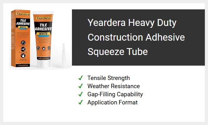 Yeardera Heavy Duty Construction Adhesive Squeeze Tube