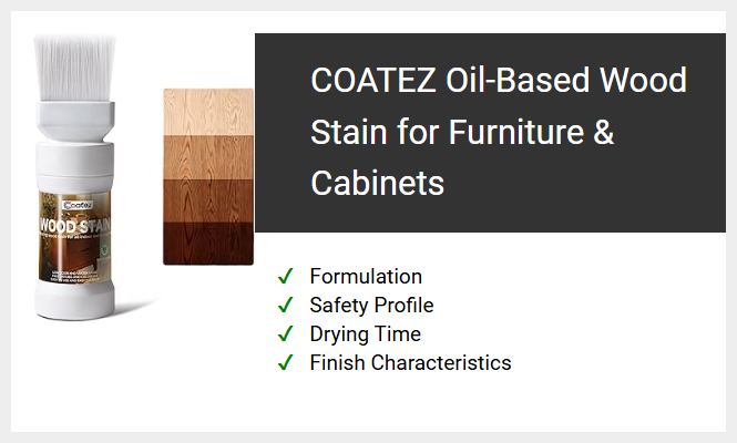 COATEZ Oil-Based Wood Stain for Furniture & Cabinets