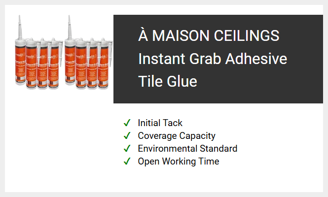 À MAISON CEILINGS Instant Grab Adhesive Tile Glue