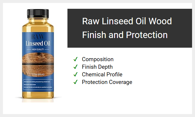 Raw Linseed Oil Wood Finish and Protection