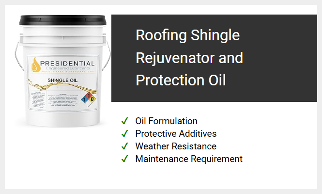 Roofing Shingle Rejuvenator and Protection Oil