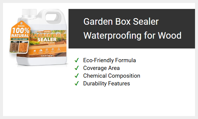 Garden Box Sealer Waterproofing for Wood