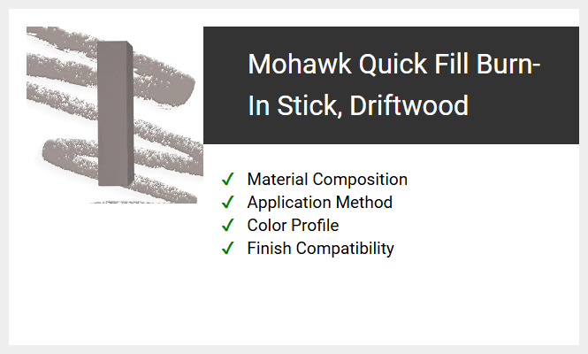 Mohawk Quick Fill Burn-In Stick, Driftwood