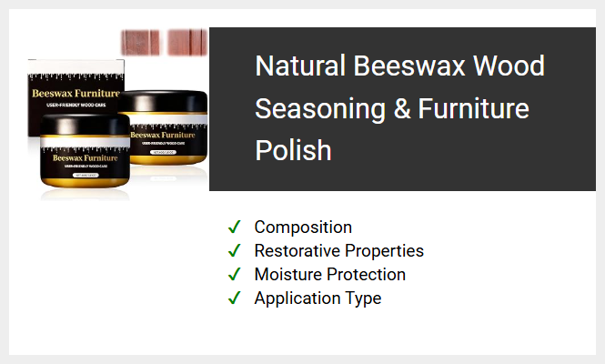 Natural Beeswax Wood Seasoning & Furniture Polish