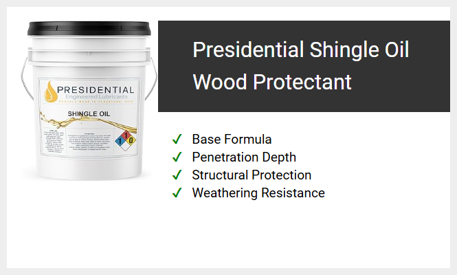 Presidential Shingle Oil Wood Protectant