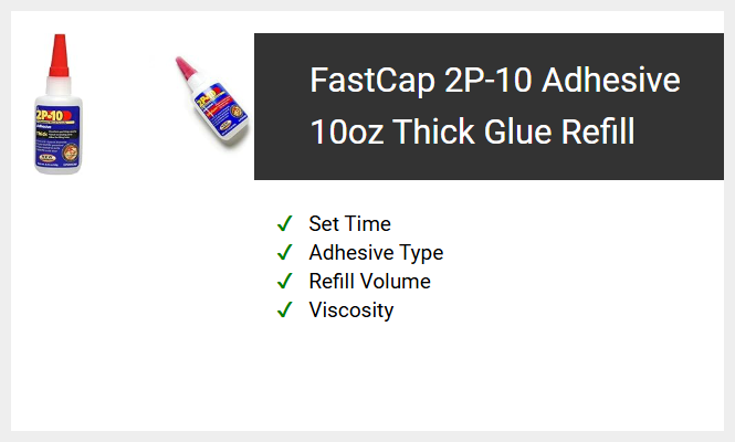 FastCap 2P-10 Adhesive 10oz Thick Glue Refill