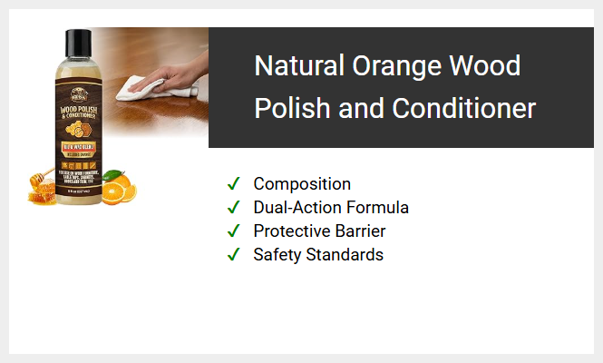 Natural Orange Wood Polish and Conditioner