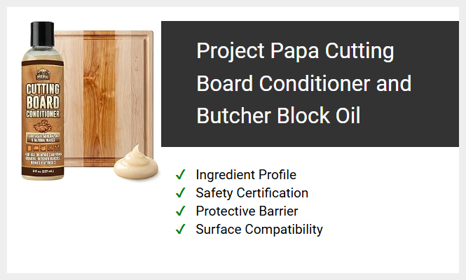 Project Papa Cutting Board Conditioner and Butcher Block Oil