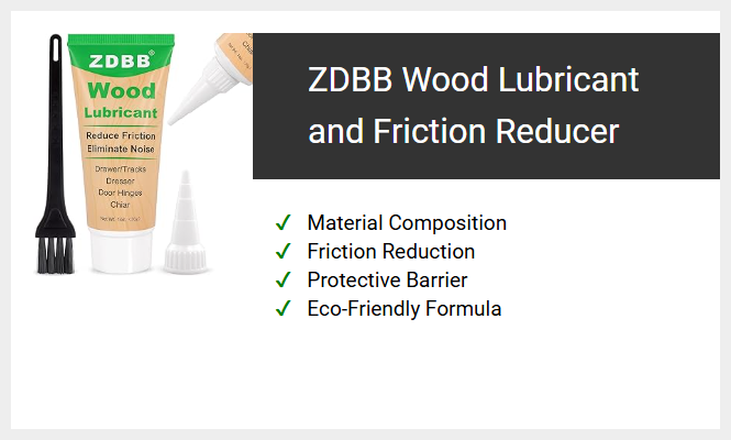 ZDBB Wood Lubricant and Friction Reducer