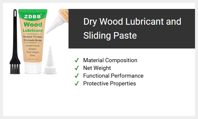 Dry Wood Lubricant and Sliding Paste
