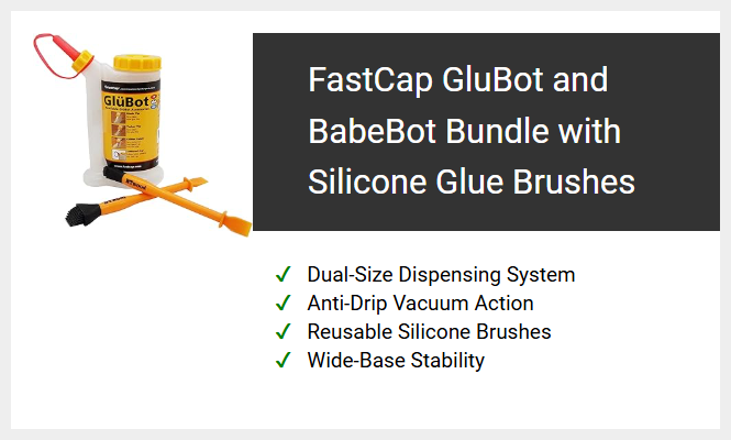 FastCap GluBot and BabeBot Bundle with Silicone Glue Brushes
