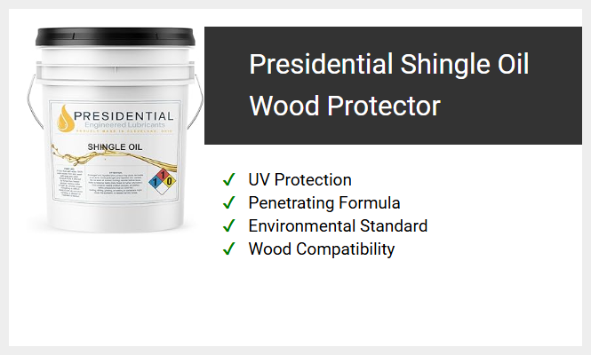 Presidential Shingle Oil Wood Protector