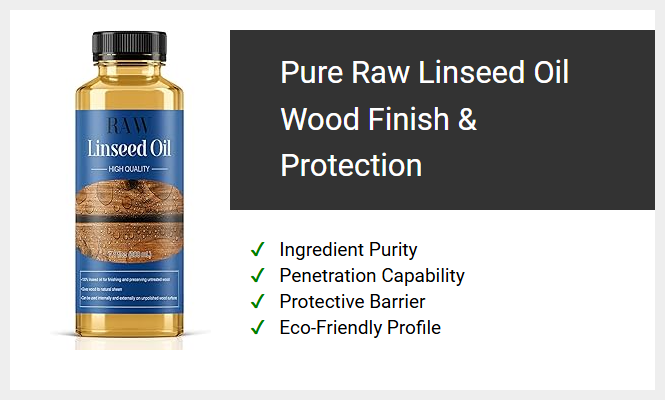 Pure Raw Linseed Oil Wood Finish & Protection