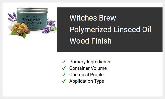 Witches Brew Polymerized Linseed Oil Wood Finish