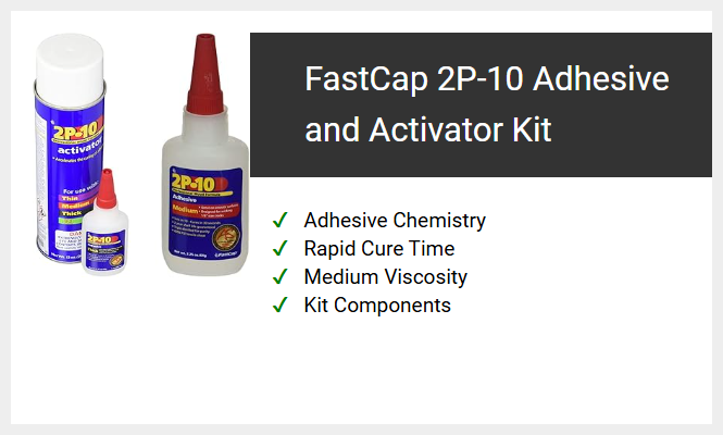 FastCap 2P-10 Adhesive and Activator Kit