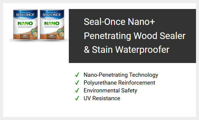 Seal-Once Nano+ Penetrating Wood Sealer & Stain Waterproofer