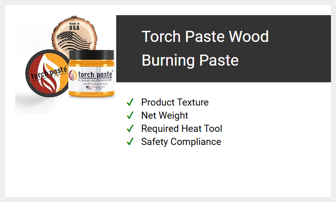 Torch Paste Wood Burning Paste