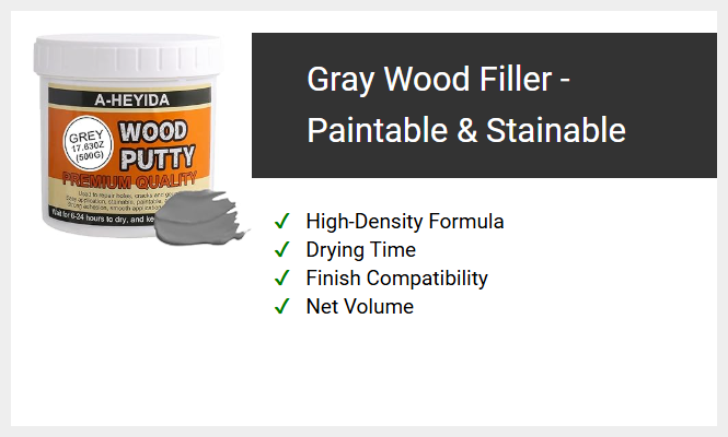 Gray Wood Filler - Paintable & Stainable