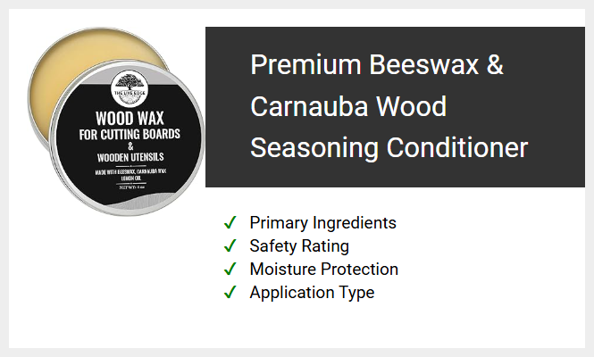 Premium Beeswax & Carnauba Wood Seasoning Conditioner