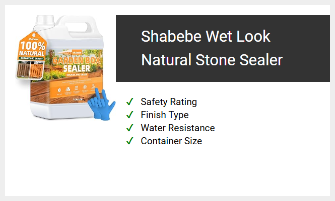 Shabebe Wet Look Natural Stone Sealer