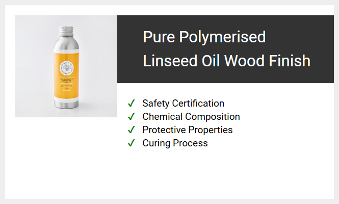 Pure Polymerised Linseed Oil Wood Finish