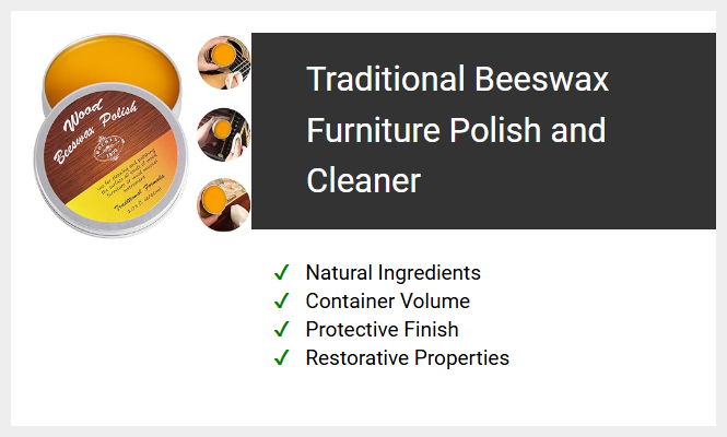Traditional Beeswax Furniture Polish and Cleaner