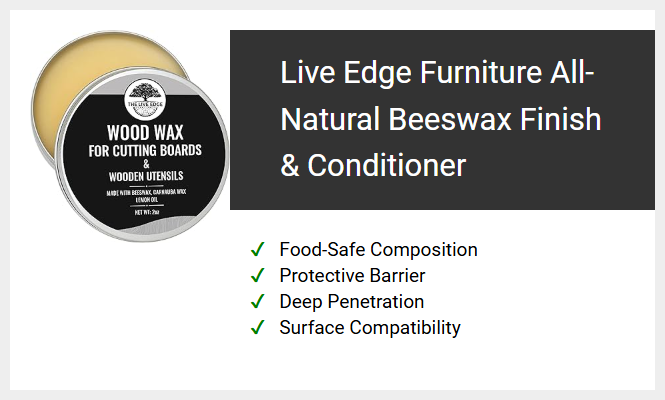 Live Edge Furniture All-Natural Beeswax Finish & Conditioner