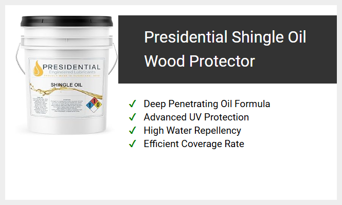 Presidential Shingle Oil Wood Protector