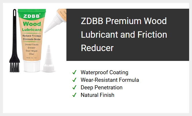 ZDBB Premium Wood Lubricant and Friction Reducer