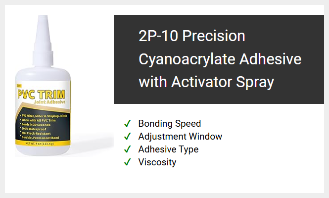 2P-10 Precision Cyanoacrylate Adhesive with Activator Spray