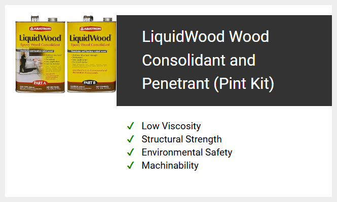 LiquidWood Wood Consolidant and Penetrant (Pint Kit)