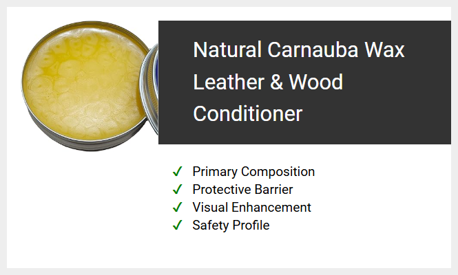 Natural Carnauba Wax Leather & Wood Conditioner