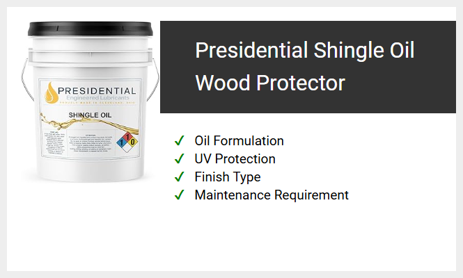 Presidential Shingle Oil Wood Protector