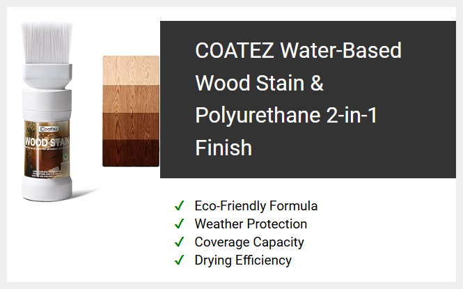 COATEZ Water-Based Wood Stain & Polyurethane 2-in-1 Finish