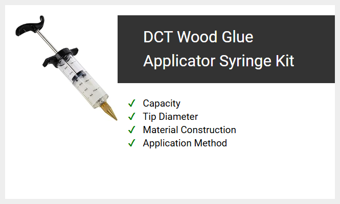 DCT Wood Glue Applicator Syringe Kit