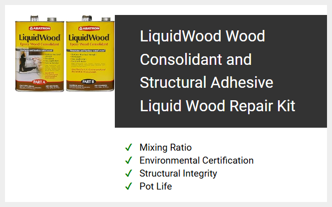 LiquidWood Wood Consolidant and Structural Adhesive Liquid Wood Repair Kit
