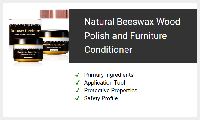 Natural Beeswax Wood Polish and Furniture Conditioner