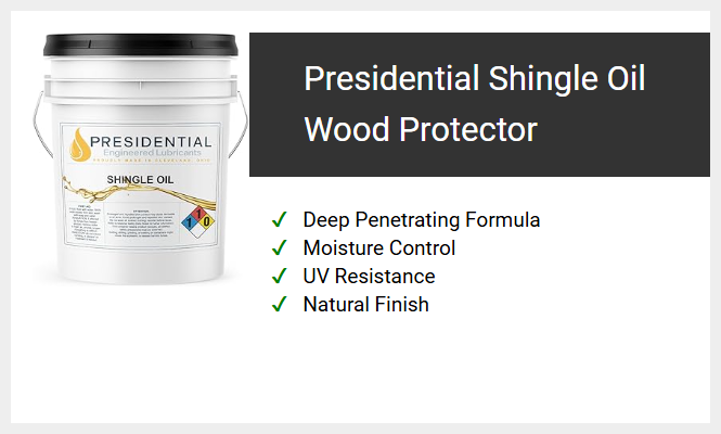 Presidential Shingle Oil Wood Protector