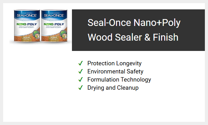 Seal-Once Nano+Poly Wood Sealer & Finish